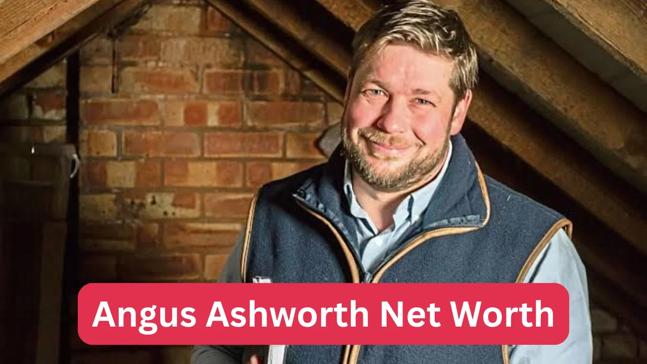 Angus Ashworth Net Worth