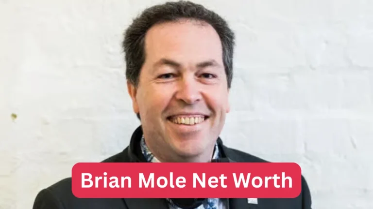 Brian Mole Net Worth