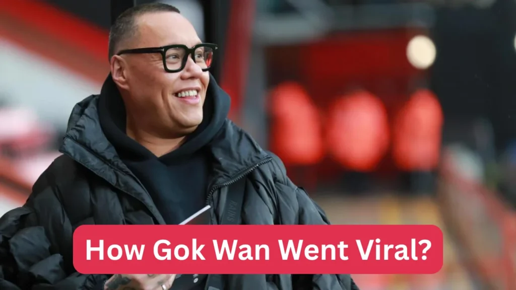How Gok Wan Went Viral?
