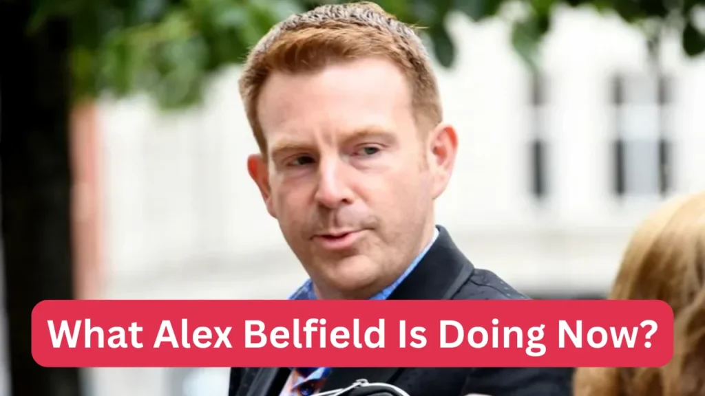 What Alex Belfield Is Doing Now?