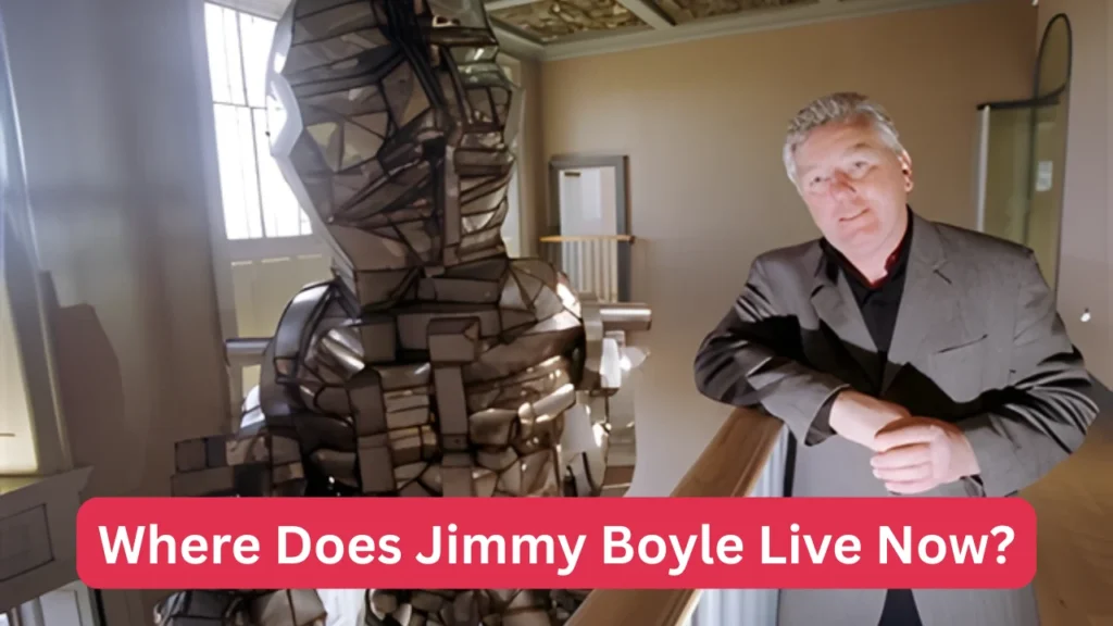 Where Does Jimmy Boyle Live Now?