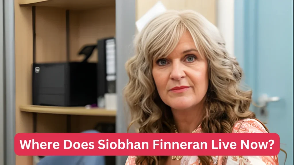 Where Does Siobhan Finneran Live Now?